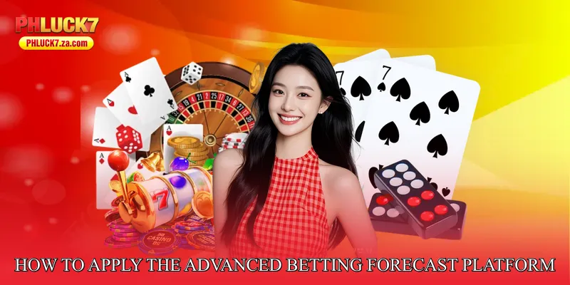 How to Apply the Advanced Betting Forecast Platform