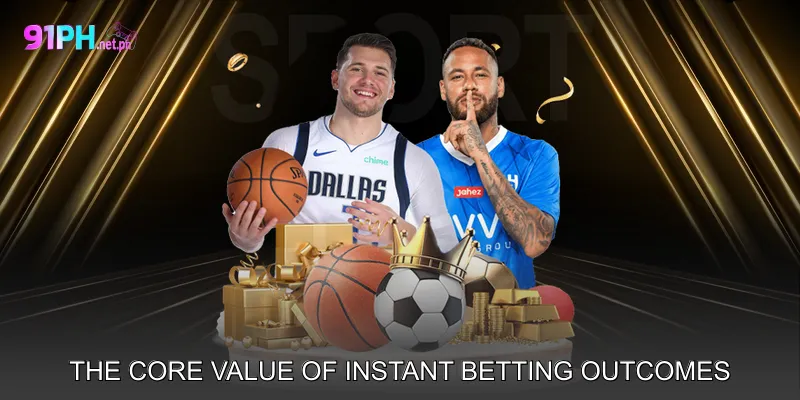 The Core Value of Instant Betting Outcomes