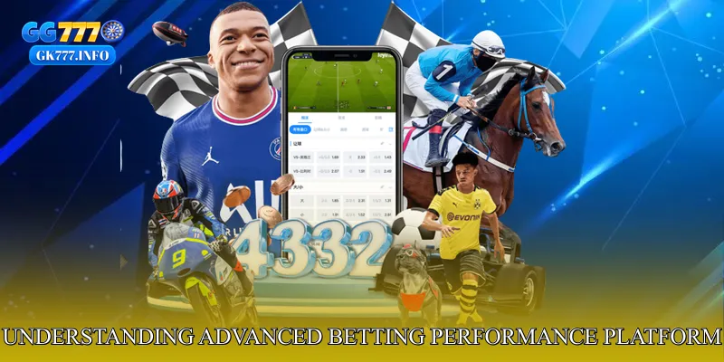 Understanding the Advanced Betting Performance Platform