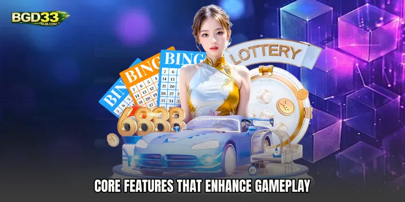 Core Features That Enhance Gameplay