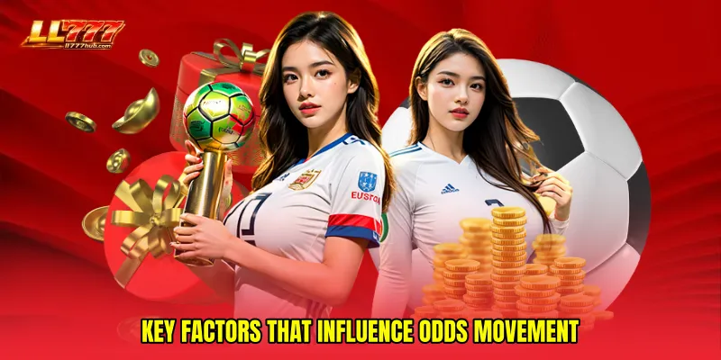 Key factors that influence odds movement
