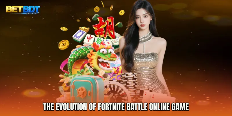 The Evolution of Fortnite Battle online game