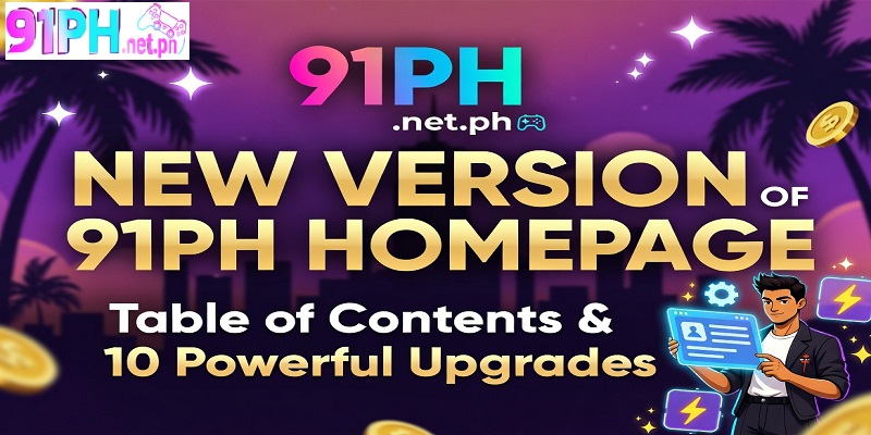 New Version of the 91PH Homepage: Table of Contents & 10 Powerful Upgrades