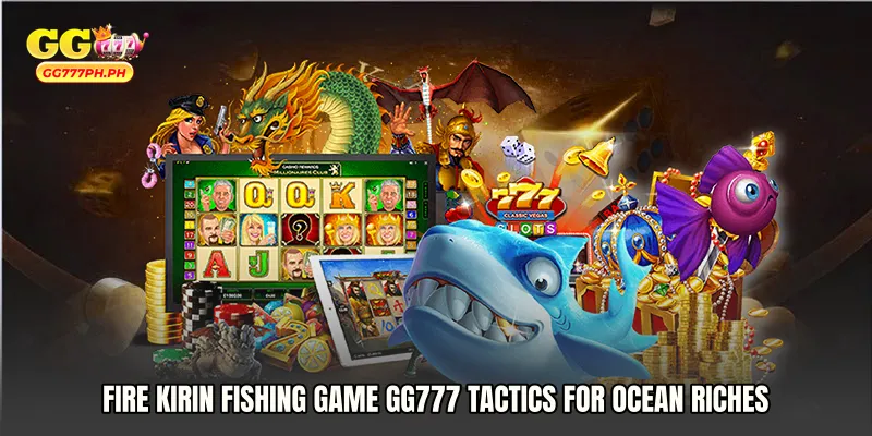 Fire Kirin fishing game